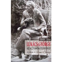   LUKÁCS GYÖRGY, AZ AUTONÓM FILOZÓFUS. KRITIKÁK, VITÁK, TEÓRIÁK