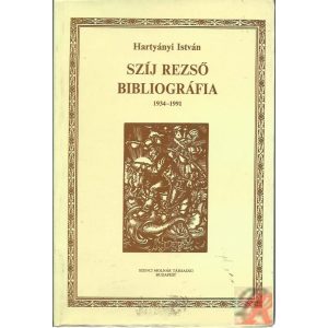 SZÍJ REZSŐ BIBLIOGRÁFIA 1934-1991