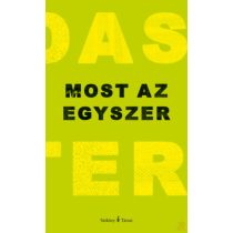 MOST AZ EGYSZER
