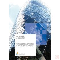 TÖRTÉNELEM FELADATSOROK AZ ÍRÁSBELI ÉRETTSÉGIRE IV.