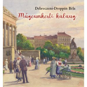 MÚZEUMKERTI KALAUZ MÚZEUMKERTI KALAUZ