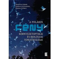   A POLÁROS FÉNY KÖRNYEZETOPTIKAI ÉS BIOLÓGIAI VONATKOZÁSAI
