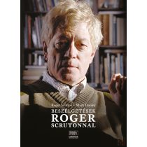 BESZÉLGETÉSEK ROGER SCRUTONNAL