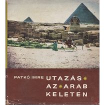 UTAZÁS AZ ARAB KELETEN