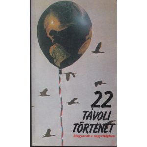 22 TÁVOLI TÖRTÉNET