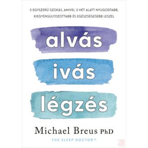 ALVÁS, IVÁS, LÉGZÉS