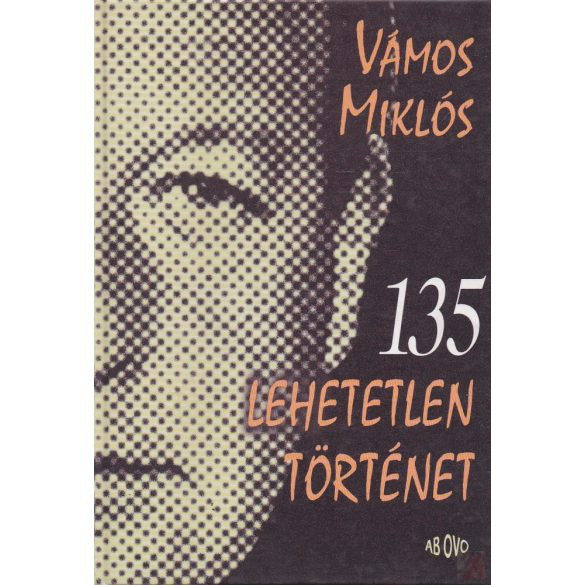 135 LEHETETLEN TÖRTÉNET