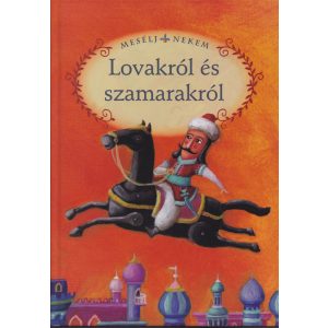 MESÉLJ NEKEM LOVAKRÓL ÉS SZAMARAKRÓL