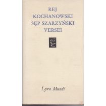 MIKOLAJ REJ, JAN KOCHANOWSKI, MIKOLAJ SEP SZARZYNSKI VERSEI