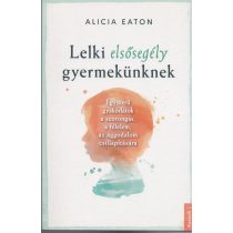 LELKI ELSŐSEGÉLY GYERMEKÜNKNEK