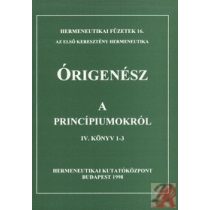 A PRINCÍPIUMOKRÓL - IV. KÖNYV 1-3.