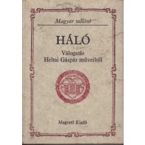 HÁLÓ - Válogatás Heltai Gáspár műveiből