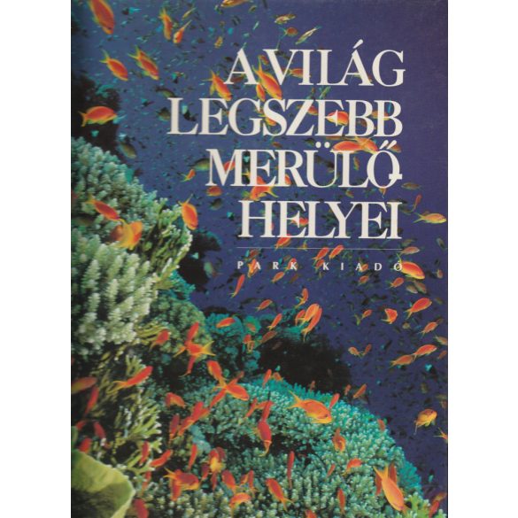 A VILÁG LEGSZEBB MERÜLŐHELYEI