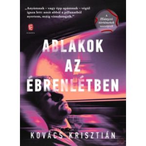 ABLAKOK AZ ÉBRENLÉTBEN