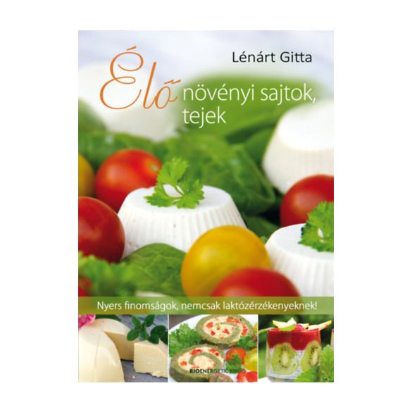 ÉLŐ NÖVÉNYI SAJTOK, TEJEK