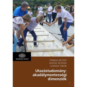 UTAZÁSTUDOMÁNY: AKADÁLYMENTESSÉGI DIMENZIÓK