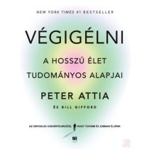 VÉGIGÉLNI - A HOSSZÚ ÉLET TUDOMÁNYOS ALAPJAI