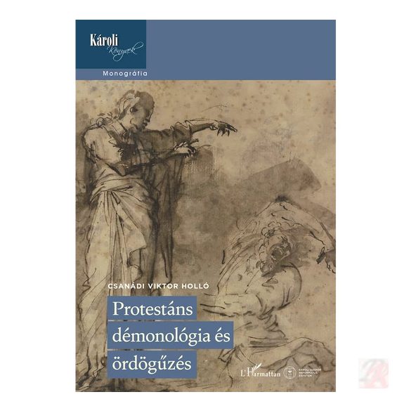 PROTESTÁNS DÉMONOLÓGIA ÉS ÖRDÖGŰZÉS
