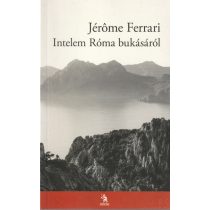 INTELEM RÓMA BUKÁSÁRÓL