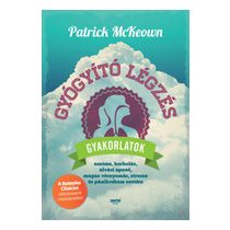 GYÓGYÍTÓ LÉGZÉS - GYAKORLATOK