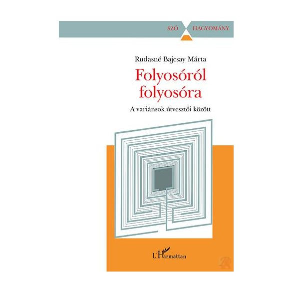 FOLYOSÓRÓL FOLYOSÓRA - A VARIÁNSOK ÚTVESZTŐI KÖZÖTT