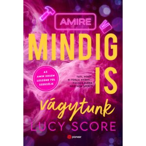 AMIRE MINDIG IS VÁGYTUNK – Élfestett 
