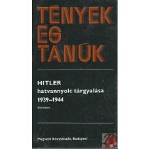 HITLER HATVANNYOLC TÁRGYALÁSA 1939-1944 I-II.