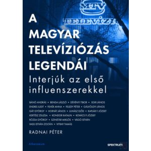 A MAGYAR TELEVÍZIÓZÁS LEGENDÁI