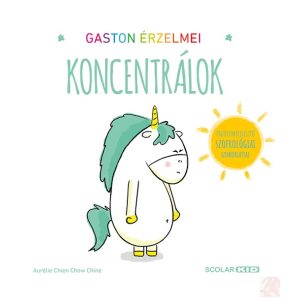 GASTON ÉRZELMEI – KONCENTRÁLOK