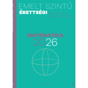 EMELT SZINTŰ ÉRETTSÉGI - MATEMATIKA 2026