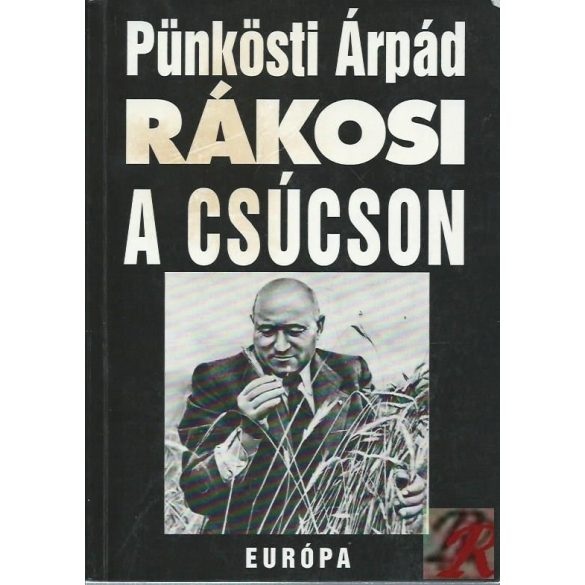 RÁKOSI A CSÚCSON 1948-1953