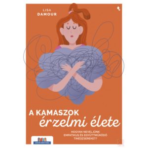 A KAMASZOK ÉRZELMI ÉLETE