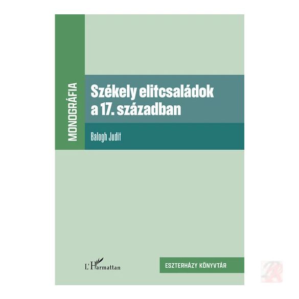 SZÉKELY ELITCSALÁDOK A 17. SZÁZADBAN