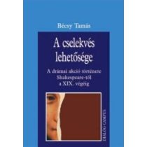 A CSELEKVÉS LEHETŐSÉGE - Elfogyott