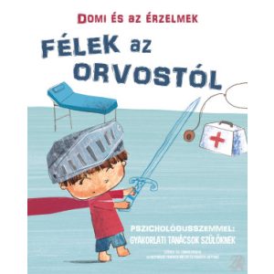 DOMI ÉS AZ ÉRZELMEK – FÉLEK AZ ORVOSTÓL