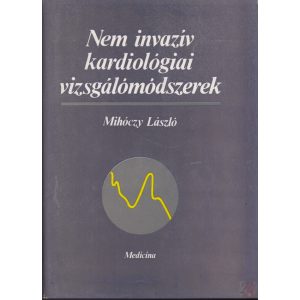 NEM INVAZÍV KARDIOLÓGIAI VIZSGÁLÓMÓDSZEREK