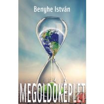 MEGOLDÓKÉPLET - ÍGY MŰKÖDIK A VILÁGUNK(?)