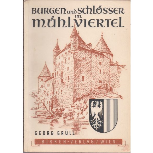 OBERÖSTERREICHS BURGEN UND SCHLÖSSER 1-3. kötet