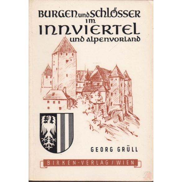 OBERÖSTERREICHS BURGEN UND SCHLÖSSER 1-3. kötet