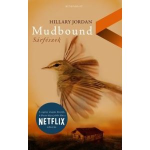 MUDBOUND - SÁRFÉSZEK - Elfogyott