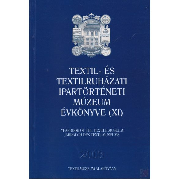 TEXTIL- ÉS TEXTILRUHÁZATI MÚZEUM ÉVKÖNYVE (XI.) 2003