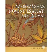 AZ ORSZÁGHÁZ NÖVÉNY- ÉS ÁLLATMOTÍVUMAI