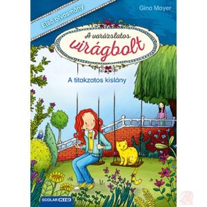 A TITOKZATOS KISLÁNY (A varázslatos virágbolt 2.)