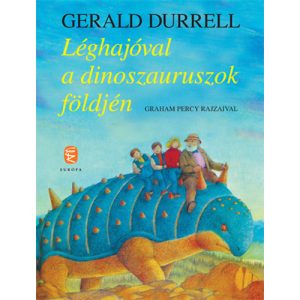 LÉGHAJÓVAL A DINOSZAURUSZOK FÖLDJÉN