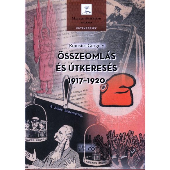 ÖSSZEOMLÁS ÉS ÚTKERESÉS 1917-1920 - Elfogyott