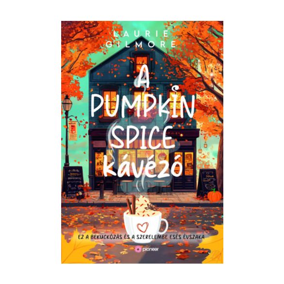 A PUMPKIN SPICE KÁVÉZÓ