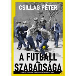 A FUTBALL SZABADSÁGA