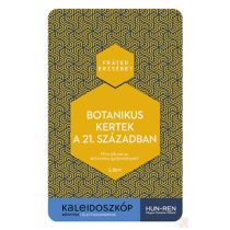 BOTANIKUS KERTEK A 21. SZÁZADBAN