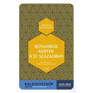 BOTANIKUS KERTEK A 21. SZÁZADBAN