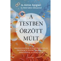 A TESTBEN ŐRZÖTT MÚLT